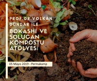 Volkan Dündar ile Bokashi ve Solucan Kompostu Atölyesi